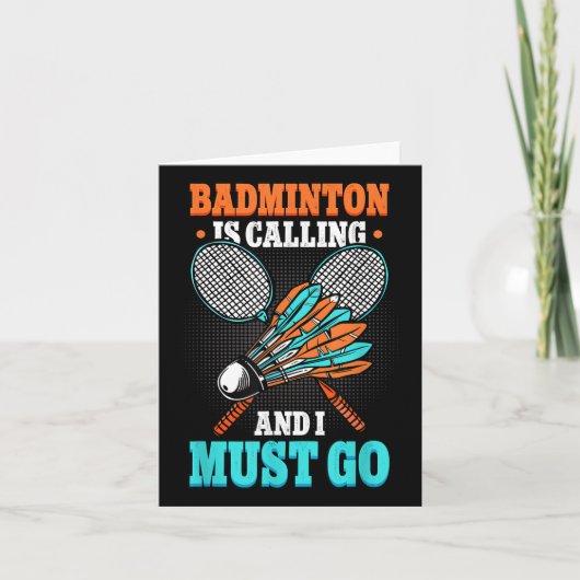 Badminton roept en ik moet gaan Shuttle  Kaart (Voorkant)
