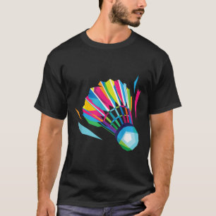 Badminton Shuttle Racket Sport Badminton Pop Art T-shirt