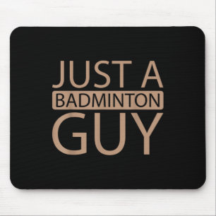 Badminton Shuttle Team - Speler Is Gewoon Een Badm Muismat