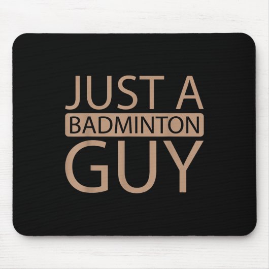 Badminton Shuttle Team - Speler Is Gewoon Een Badm Muismat (Voorkant)