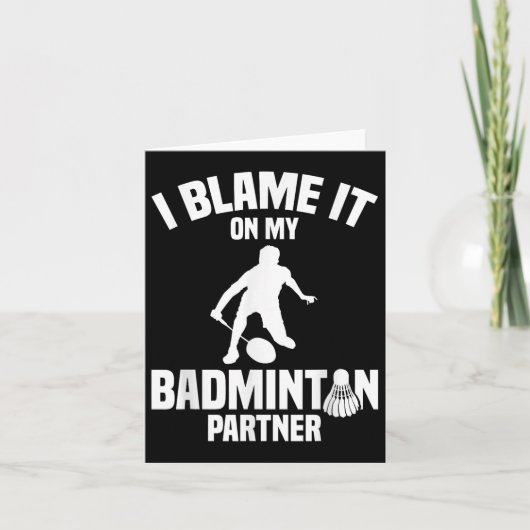 Badminton spel Shuttle I Blame Badminton speler Kaart (Voorkant)