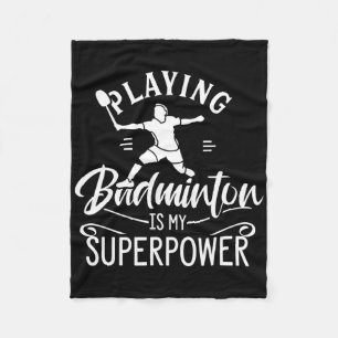 Badminton spelen is mijn Superpower Player Shuttle Fleece Deken