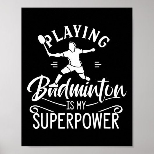 Badminton spelen is mijn Superpower Player Shuttle Poster (Voorkant)