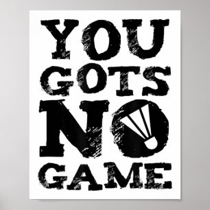 Badminton Speler Attitude Gift Graphic Poster