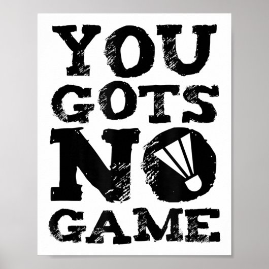 Badminton Speler Attitude Gift Graphic Poster (Voorkant)