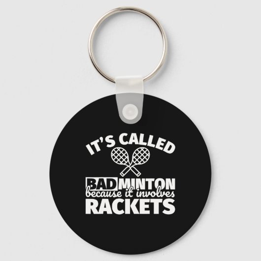 Badminton speler geschenken - grappig het gaat om sleutelhanger (Voorkant)