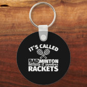 Badminton speler geschenken - grappig het gaat om sleutelhanger (Voorkant)