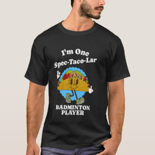 Badminton Speler Grappig Taco Waardering Quote T-shirt