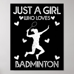 Badminton Sport Lover T-shirt Just a Girl Who Love Poster