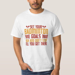 Badminton - Stel uw Badminton-doelen hoog in T-shirt