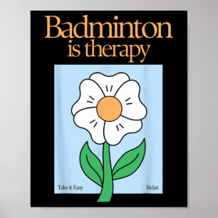 Badminton Therapy Racket Sport Stress Relief MI Poster