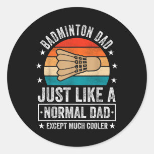 Badminton vader net als een normale vader behalve ronde sticker