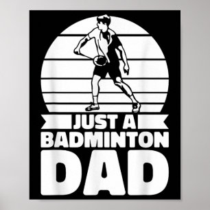 Badminton Vader Shuttle - Speler Is Gewoon Een Bad Poster