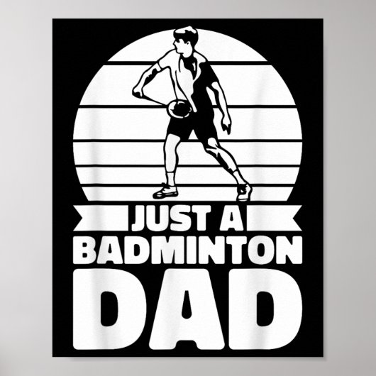 Badminton Vader Shuttle - Speler Is Gewoon Een Bad Poster (Voorkant)