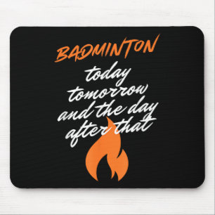 Badminton Vandaag Morgen Overmorgen Racket Shuttle Muismat
