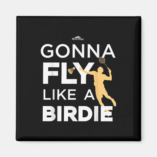 Badminton - Vlieg als een birdie Magneet (Voorkant)