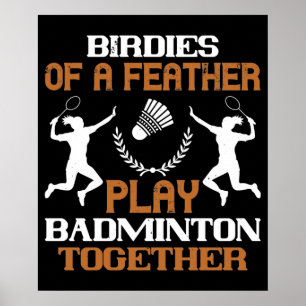 Badminton - Vogels van dezelfde veren Poster