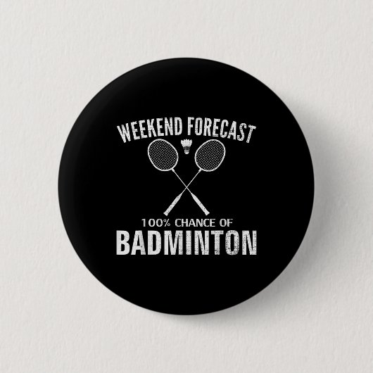 Badminton Weekend Forecast Funny Badminton Player  Ronde Button 5,7 Cm (Voorkant)