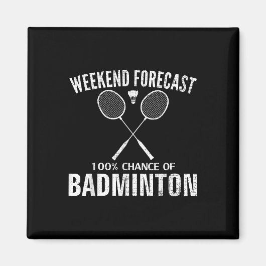 Badminton Weekend Voorspelling Grappige Badminton Magneet (Voorkant)
