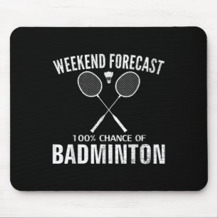 Badminton Weekend Voorspelling Grappige Badminton  Muismat