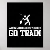 Badminton - When Nothing Goes Right - Go Train  Poster (Voorkant)