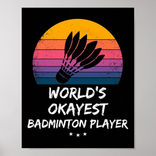 Badminton - World's Okayest Badminton Player - Ple Poster (Voorkant)