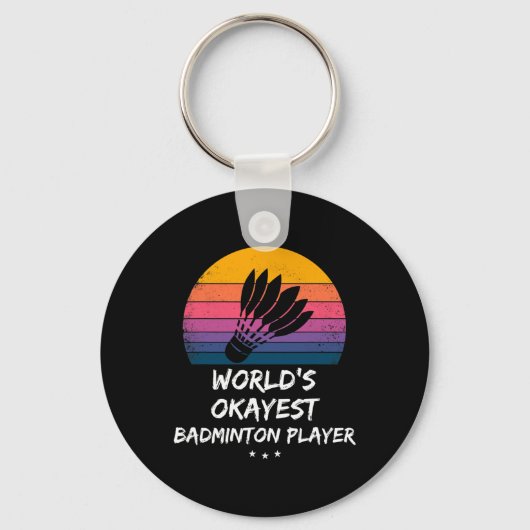 Badminton - World's Okayest Badminton Player - Ple Sleutelhanger (Voorkant)
