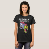 Badminton zombies grappig sportspel racket shuttle t-shirt (Voorkant volledig)