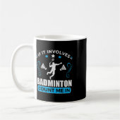 Badmintonliefhebber - Badmintonspeler Koffiemok (Links)