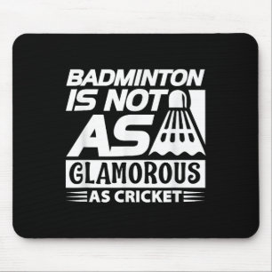 Badmintonliefhebber grappig - Badminton is niet zo Muismat