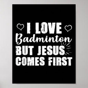 Badmintonliefhebber Jezus komt eerst Godskerk Chri Poster