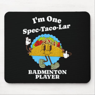 Badmintonspeler Grappig Taco Waarderingscitaat  Muismat