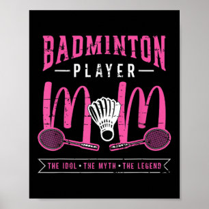 Badmintonspeler Mom The Idol Racquet Sport Badmin Poster