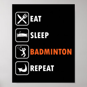 Badmintonspeler Racket Shuttle Atleet Eet Slaap Poster