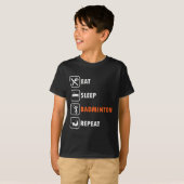 Badmintonspeler Racket Shuttle Atleet Eet Slaap T-shirt (Voorkant volledig)