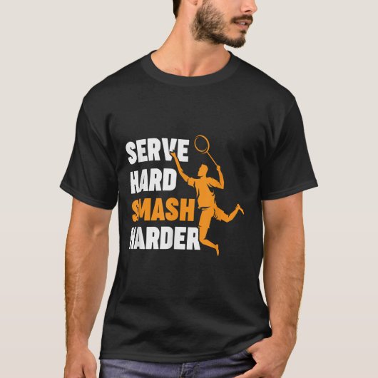 Badmintonspeler Shuttle Serveren Harder Smash T-shirt (Voorkant)