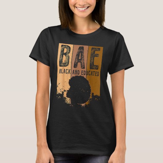 BAE Black And Educated Black History Queen Melanin T-shirt (Voorkant)