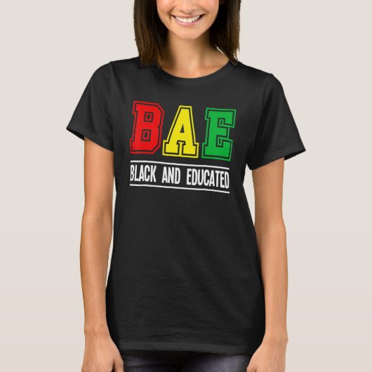 BAE Black And Educated Melanin African Black Histo T-shirt (Voorkant)