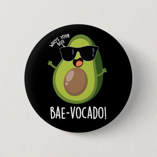 Bae-vocado Grappige Avocado Pun Donker BG Ronde Button 5,7 Cm (Voorkant)