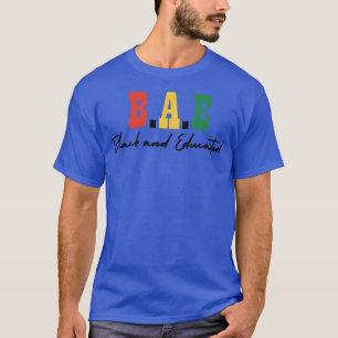 BAE Zwart en Opgeleid Zwart Geschiedenis Maand Gif T-shirt