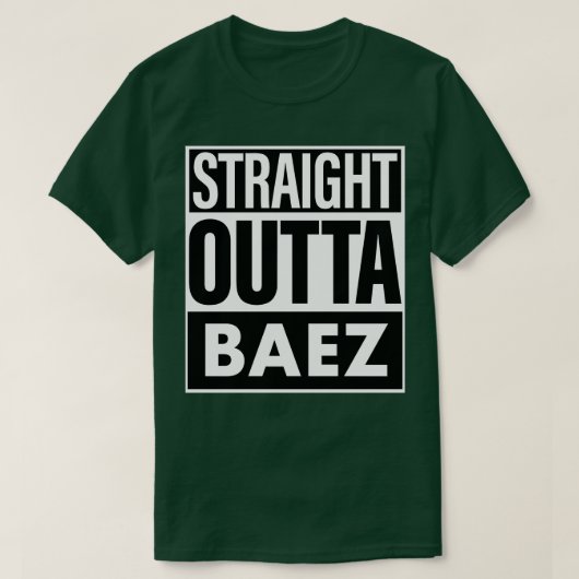Baez naam Straight Outta Baez T-shirt (Design voorkant)