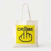 Bag Crime is crimineel Tote Bag (Voorkant)