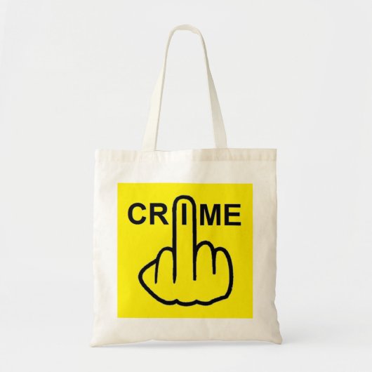 Bag Crime is crimineel Tote Bag (Voorkant)