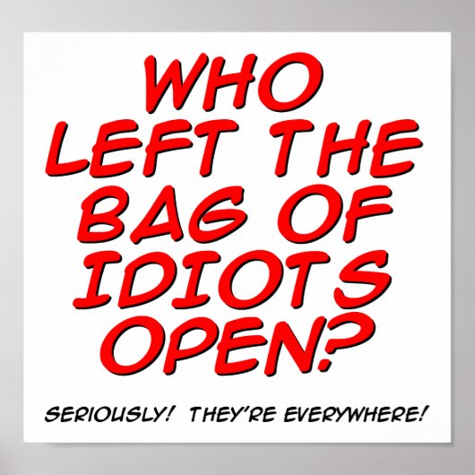 Bag van Idiots Funny Poster (Voorkant)