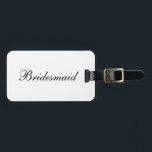 bagagelabel "Bridesmaid"<br><div class="desc">'Bridesmaid' Bagagelabel maakt het perfecte cadeau! Fun voor bestemmingsbruiloften! Klaar voor informatie op de achterkant.</div>