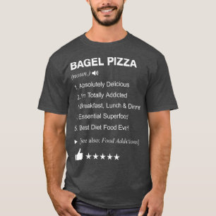 Bagel Pizza definitie Betekenis grappigheid T-shirt