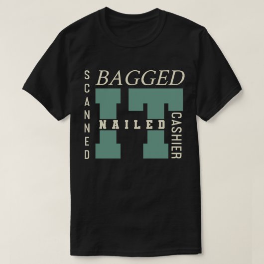 Bagged It, Nailed It, Scanned It T-shirt (Design voorkant)