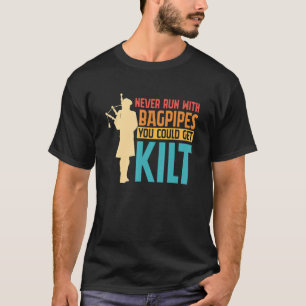 Bagpipe Bagpiper nooit rennen met Bagpipes T-shirt