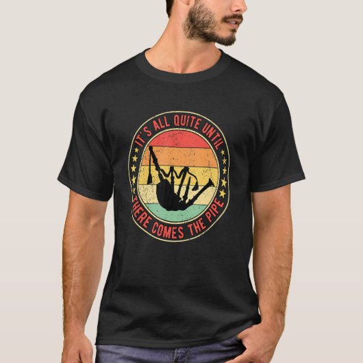 Bagpipe Bagpipes Het is allemaal redelijk totdat e T-shirt (Voorkant)