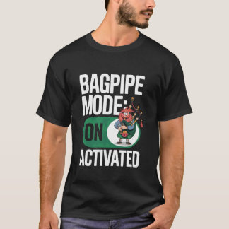 Bagpipe Mode Activated Shirt Funny Scottish Music
